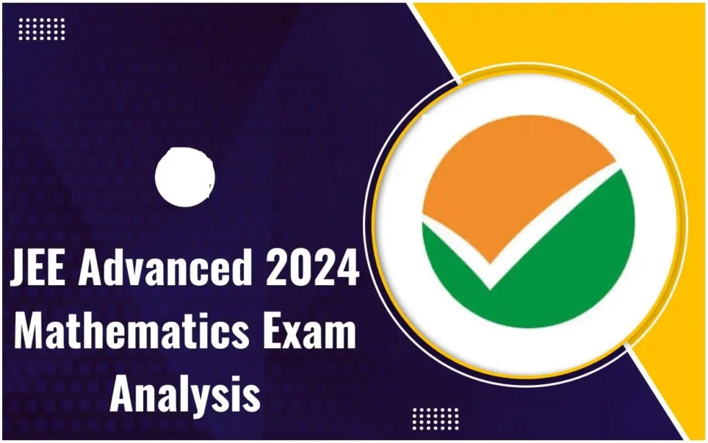 A Deep Dive Into JEE Advanced 2024 Mathematics Exam Analysis - Kra Updates