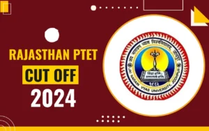 Rajasthan PTET Cut-Off Marks 2024