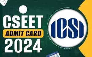 CSEET Admit Card 2024
