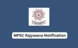 MPSC Rajyaseva Notification 2024