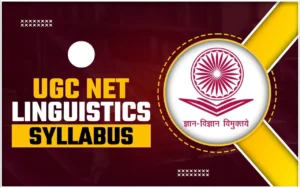 UGC NET Linguistics Syllabus 2024