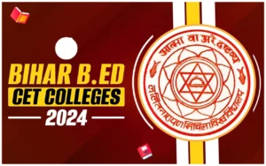 Bihar B.Ed CET Colleges 2024